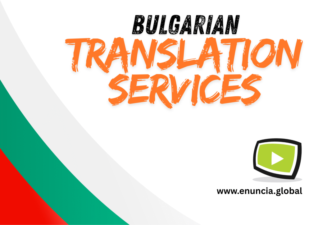 Bulgarian Translation Services by Enuncia Global