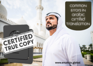 Common Errors in Arabic Certified Translation by Enuncia Global